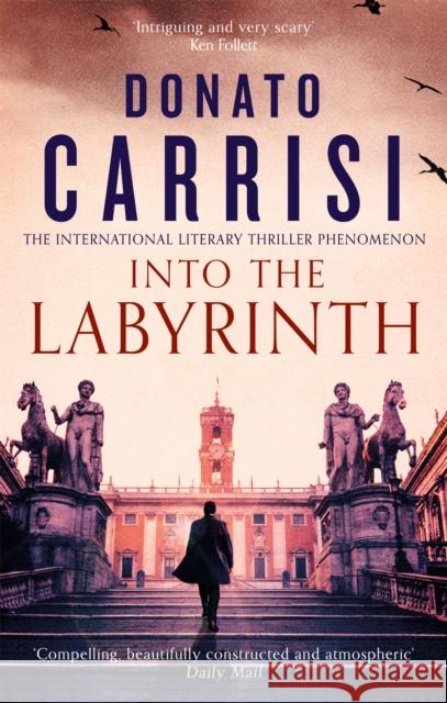 Into the Labyrinth Donato Carrisi 9780349143958 Little, Brown Book Group