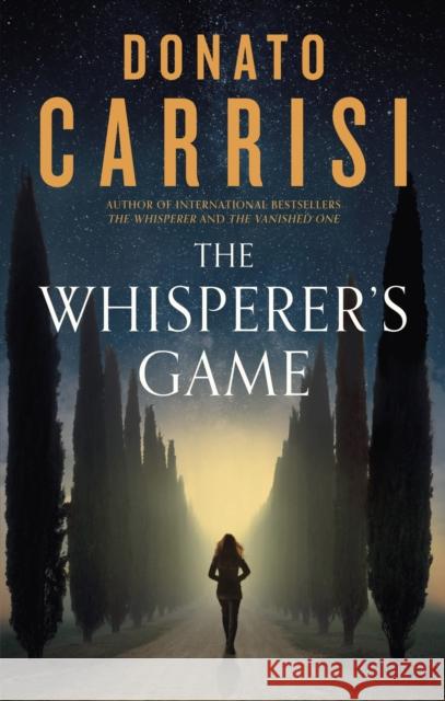 The Whisperer's Game Donato Carrisi 9780349144887 Little, Brown Book Group