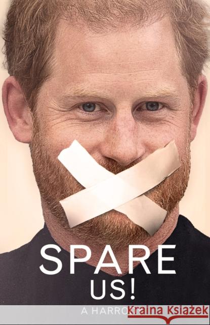 Spare Us!: A Harrody Bruno Vincent 9780349146065 Little, Brown Book Group
