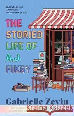 The Storied Life of A.J. Fikry: by the Sunday Times bestselling author of Tomorrow & Tomorrow & Tomorrow 4/11/23 Gabrielle Zevin 9780349146362 Little, Brown Book Group