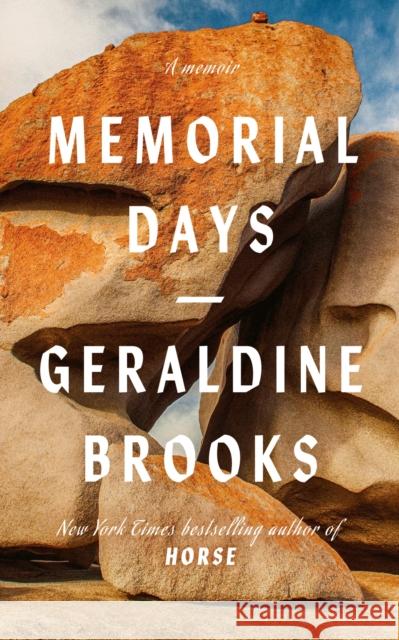 Memorial Days: a New York Times bestseller Geraldine Brooks 9780349147505 Little, Brown