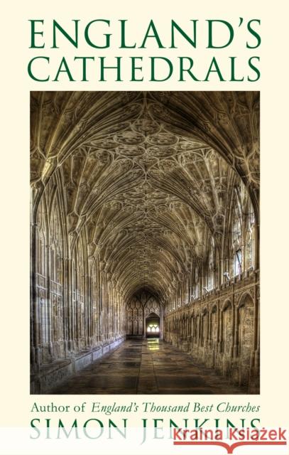 England's Cathedrals Simon Jenkins 9780349147802