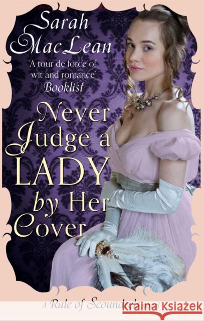 Never Judge a Lady By Her Cover: Number 4 in series Sarah MacLean 9780349400600