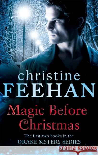 Magic Before Christmas Christine Feehan 9780349402185 Little, Brown Book Group