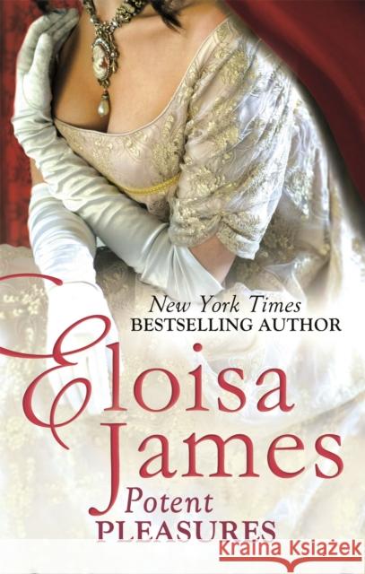 Potent Pleasures Eloisa James 9780349404400 Little, Brown Book Group