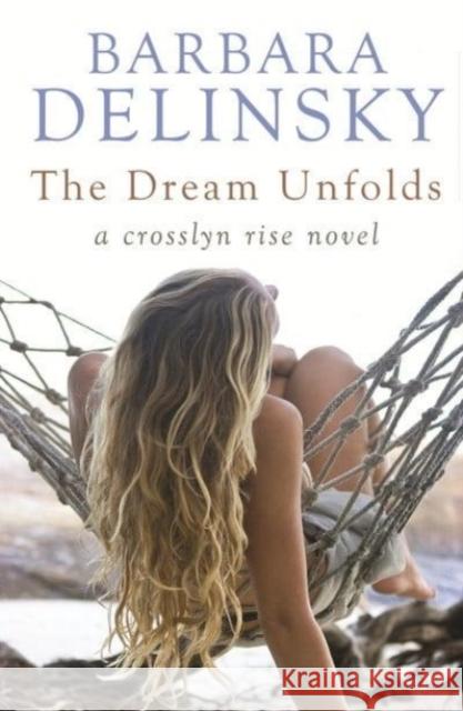 THE DREAM UNFOLDS BARBARA DELINSKY 9780349405063