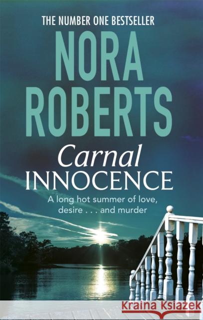 Carnal Innocence Nora Roberts 9780349408057 Little, Brown Book Group