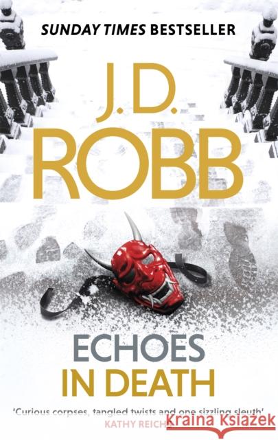 Echoes in Death: An Eve Dallas thriller (Book 44) Robb, J. D. 9780349410883 Little, Brown Book Group