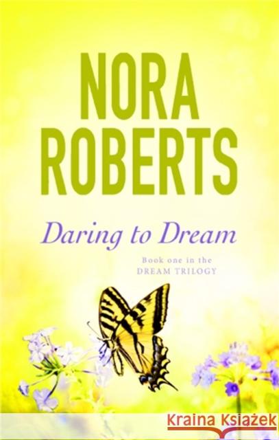 Daring To Dream: Number 1 in series Nora Roberts 9780349411699