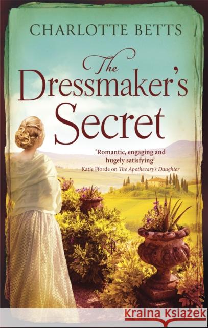 The Dressmaker's Secret: A gorgeously evocative historical romance Charlotte Betts 9780349414164