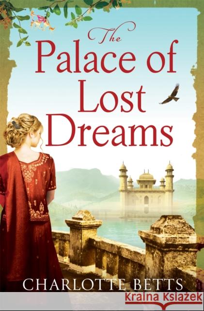 The Palace of Lost Dreams Charlotte Betts 9780349414171 