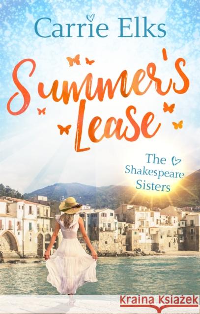 Summer's Lease: Escape to paradise with this swoony summer romance Carrie Elks 9780349415505