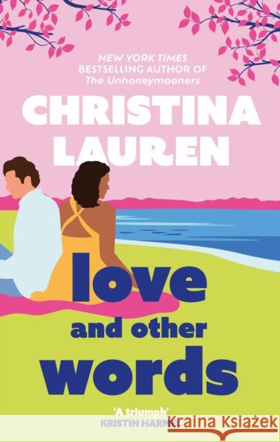 Love and Other Words Christina Lauren 9780349417561 Little, Brown Book Group