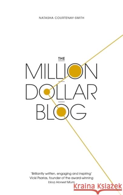 The Million Dollar Blog Natasha Courtenay-Smith 9780349418155 Little, Brown Book Group