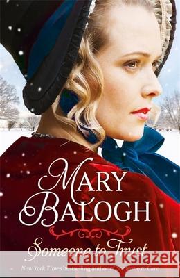 Someone to Trust Mary Balogh 9780349419220 Little, Brown Book Group