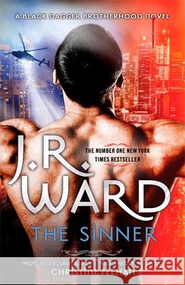 The Sinner: Escape into the world of the Black Dagger Brotherhood Ward, J. R. 9780349420523 Little, Brown Book Group