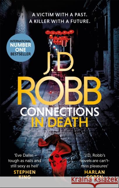 Connections in Death: An Eve Dallas thriller (Book 48) J. D. Robb 9780349422022 Little, Brown Book Group