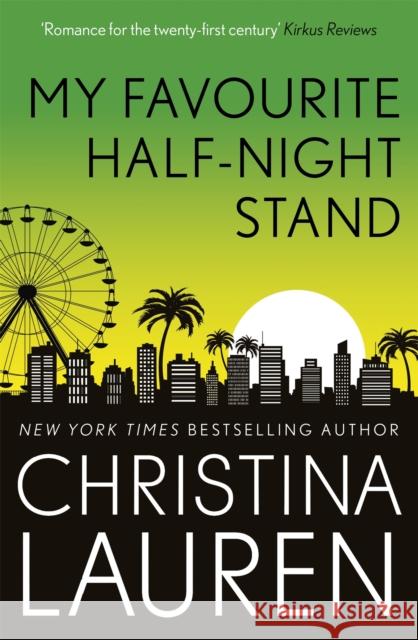 My Favourite Half-Night Stand: a hilarious friends to lovers romcom from the bestselling author of The Unhoneymooners Christina Lauren 9780349422732 Little, Brown Book Group