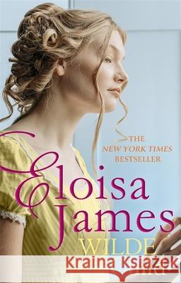 Wilde Child Eloisa James 9780349423722 Little, Brown Book Group