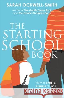 The Starting School Book Sarah Ockwell-Smith 9780349423791 