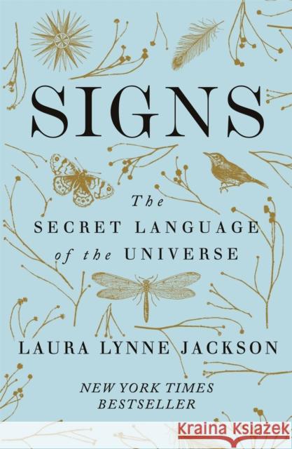 Signs: The secret language of the universe Laura Lynne Jackson 9780349424217