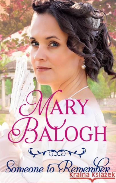 Someone to Remember Mary Balogh 9780349425009 Little, Brown Book Group