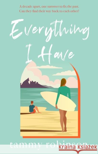 Everything I Have Tammy Robinson 9780349425313 LITTLE BROWN PAPERBACKS (A&C)