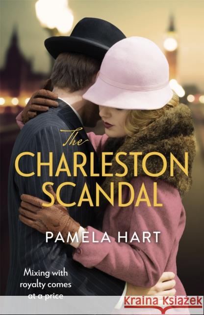 The Charleston Scandal: Escape into the glamorous world of the Jazz Age . . . Pamela Hart 9780349425610