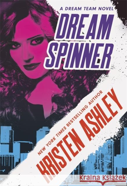 Dream Spinner Kristen Ashley 9780349425894 Little, Brown Book Group