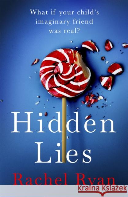 Hidden Lies: The Gripping Top Ten Bestseller Ryan, Rachel 9780349426167