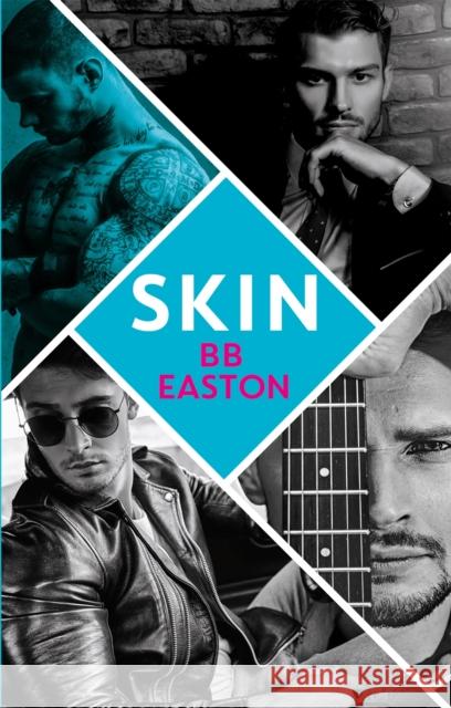 Skin: by the bestselling author of Sex/Life: 44 chapters about 4 men BB Easton 9780349426600 Little, Brown Book Group