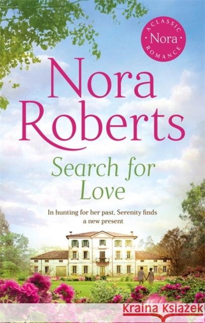 Search For Love Nora Roberts 9780349427065 Little, Brown Book Group