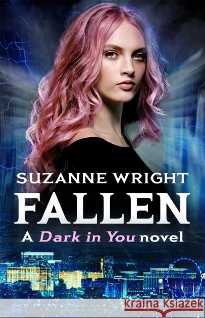 Fallen: Enter an addictive world of sizzlingly hot paranormal romance . . . Suzanne Wright 9780349428468 Little, Brown Book Group