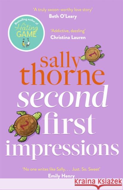 Second First Impressions: A heartwarming romcom from the bestselling author of The Hating Game Sally Thorne 9780349428932 Little, Brown Book Group