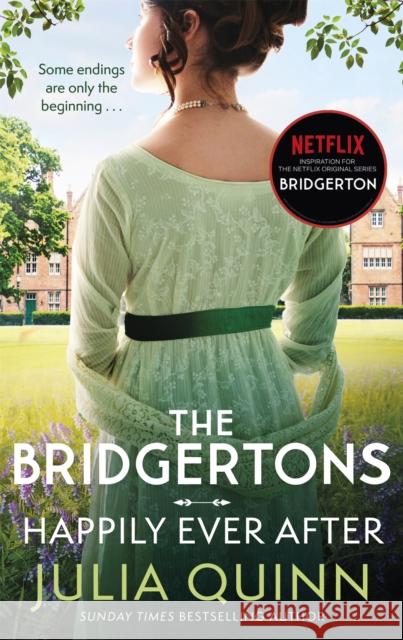 The Bridgertons: Happily Ever After Julia Quinn 9780349429809 Little, Brown Book Group