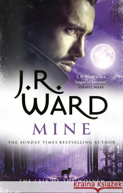 Mine: A sexy, action-packed spinoff from the acclaimed Black Dagger Brotherhood world Ward, J. R. 9780349430669 Little, Brown Book Group