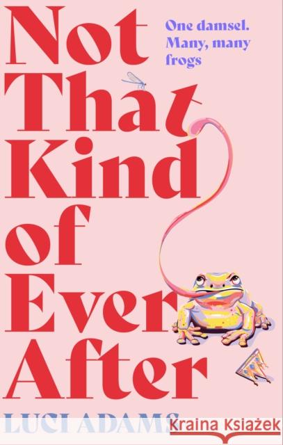 Not That Kind of Ever After Luci Adams 9780349431130