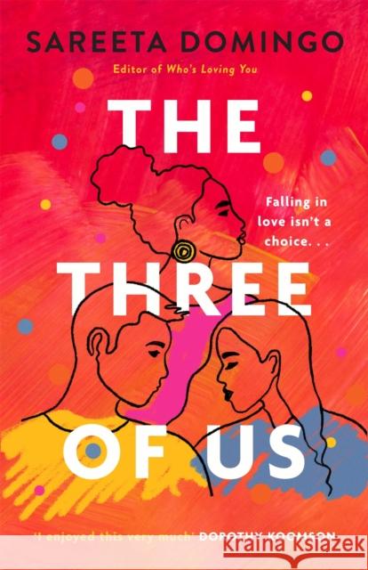 The Three of Us: an absolutely gripping and heartbreaking love story Sareeta Domingo 9780349432151
