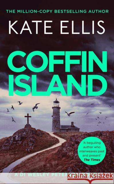 Coffin Island: The gripping new mystery in the DI Wesley Peterson crime series Kate Ellis 9780349433172 Little, Brown