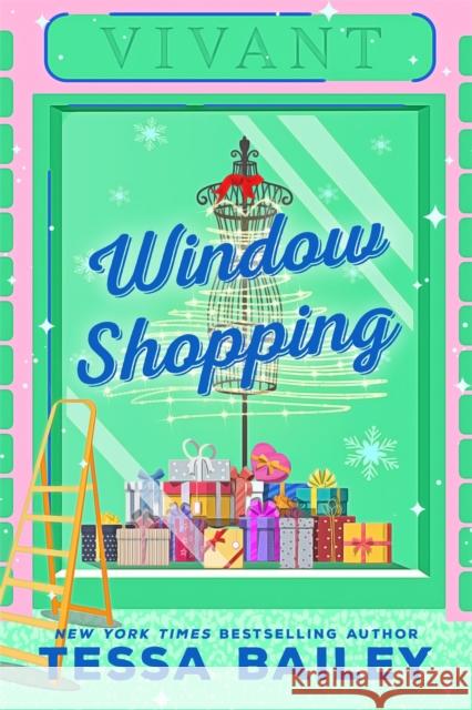 Window Shopping: opposites attract in this spicy, feel-good festive romance Tessa Bailey 9780349433332 Little, Brown Book Group