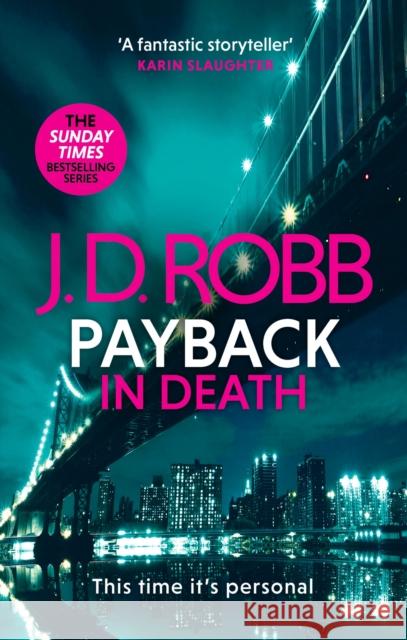 Payback in Death: An Eve Dallas thriller (In Death 57) J. D. Robb 9780349433905 Little, Brown Book Group