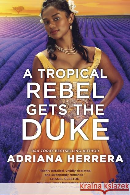 A Tropical Rebel Gets the Duke Adriana Herrera 9780349434490