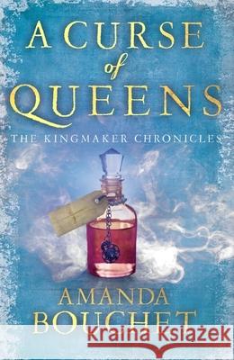 A Curse of Queens: Enter an enthralling world of romantic fantasy Amanda Bouchet 9780349435374 Little, Brown Book Group