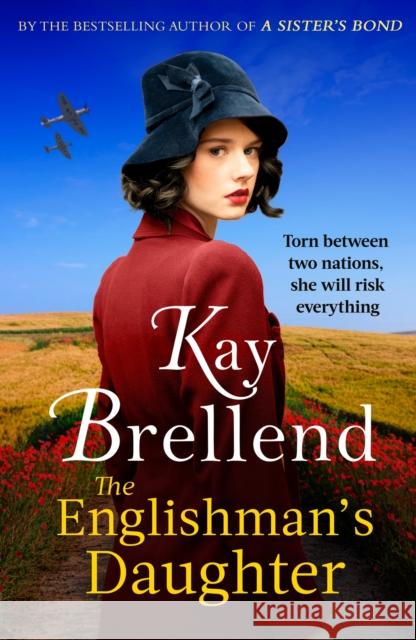 The Englishman's Daughter: A captivating, heartbreaking WW2 novel Kay Brellend 9780349435589 Little, Brown Book Group