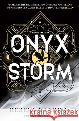 Onyx Storm: DISCOVER THE FOLLOW-UP TO THE GLOBAL PHENOMENONS, FOURTH WING AND IRON FLAME! Rebecca Yarros 9780349437071