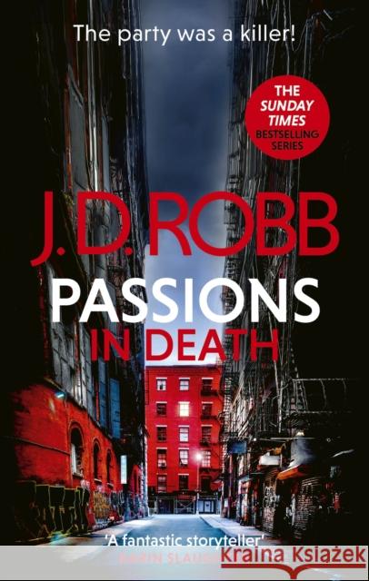 Passions in Death: An Eve Dallas thriller (In Death 59) J. D. Robb 9780349437460 Little, Brown Book Group