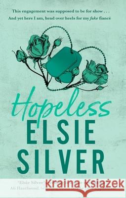 Hopeless: The perfect small-town romance from the Sunday Times bestselling author of Wild Love! Elsie Silver 9780349437743 Little, Brown Book Group