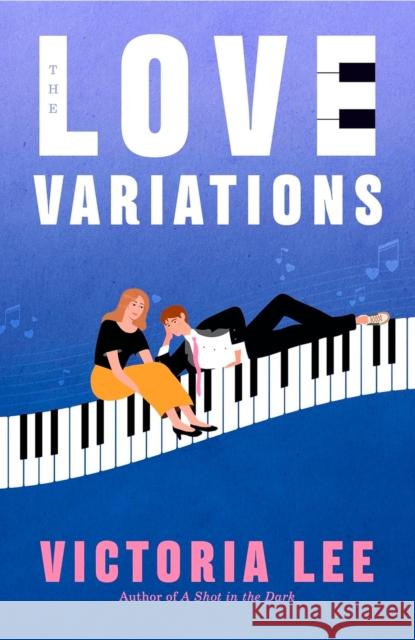 The Love Variations Victoria Lee 9780349437866 Little, Brown Book Group