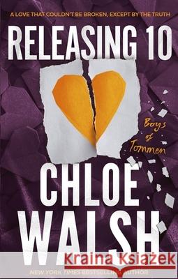 Releasing 10 Chloe Walsh 9780349439341 Little, Brown Book Group
