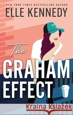 The Graham Effect: The addictive, must-read hockey romance from TikTok sensation, Elle Kennedy! Elle Kennedy 9780349439501 Little, Brown Book Group